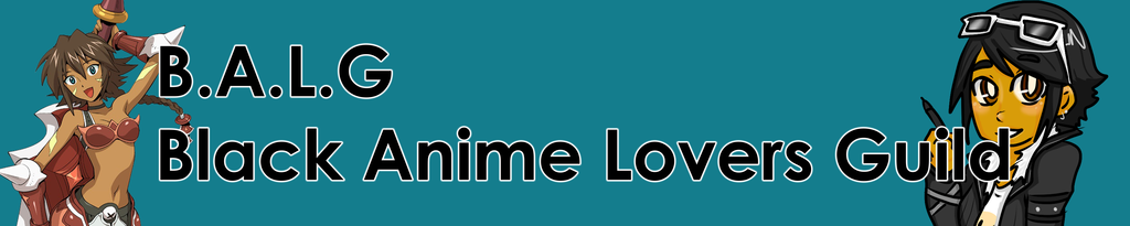 B.A.L.G.-Black Anime Lovers Guild banner
